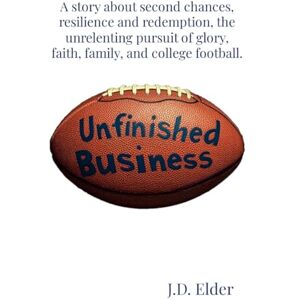 Elder, J.D. Unfinished Business Elder, J.D. Unfinished Business