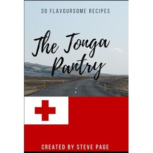 Page, Steve The Tonga Pantry: 30 Traditional Recipe's (The World Pantry) Page, Steve The Tonga Pantry: 30 Traditional Recipe's (The World Pantry)