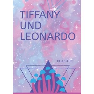 - Hofnarr Des Lichts, Hellstern Tiffany und Leonardo (Softcover) - Hofnarr Des Lichts, Hellstern Tiffany und Leonardo (Softcover)