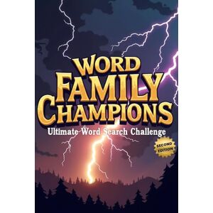 Austin, Everlee Word Family Champions Ultimate Word Search Challenge (Second Edition): Boost Reading Skills While Solving Exciting Word Family Puzzles! Austin, Everlee Word Family Champions Ultimate Word Search Challenge (Second Edition): Boost Reading Skills While Solving Exciting Word Family Puzzles!