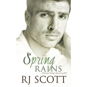 Scott Spring Rains (Whisper Ridge, Wyoming) Scott Spring Rains (Whisper Ridge, Wyoming)