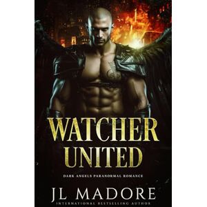 Madore, JL Watcher United: Dark Angels Paranormal Romance (Watcher of the Gray) Madore, JL Watcher United: Dark Angels Paranormal Romance (Watcher of the Gray)
