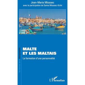 Miossec, Jean-Marie Malte et les Maltais: La formation d’une personnalité (Territoires de la Géographie) Miossec, Jean-Marie Malte et les Maltais: La formation d’une personnalité (Territoires de la Géographie)