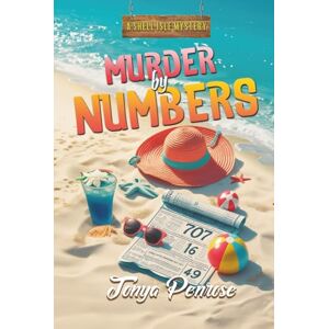 Penrose, Tonya Murder by Numbers (A Shell Isle Mystery) Penrose, Tonya Murder by Numbers (A Shell Isle Mystery)