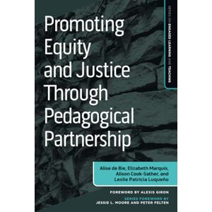 Luqueño, Leslie Promoting Equity and Justice Through Pedagogical Partnership (Series on Engaged Learning and Teaching) Luqueño, Leslie Promoting Equity and Justice Through Pedagogical Partnership (Series on Engaged Learning and Teaching)