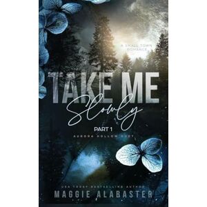 Alabaster, Maggie Take Me Slowly part 1 Alabaster, Maggie Take Me Slowly part 1