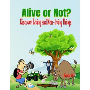 Christopher, Lesa Alive or Not?: Discover Living and Non-Living Things!: Designed for curious young minds, this interactive activity book introduces the fascinating ... non-living things in a fun and engaging way. Christopher, Lesa Alive or Not?: Discover Living and Non-Living Things!: Designed for curious young minds, this interactive activity book introduces the fascinating ... non-living things in a fun and engaging way.