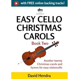 Hendra, David Easy Cello Christmas Carols Book Two: Another twenty traditional Christmas carols and hymns for easy violoncello (Easy Cello series) Hendra, David Easy Cello Christmas Carols Book Two: Another twenty traditional Christmas carols and hymns for easy violoncello (Easy Cello series)