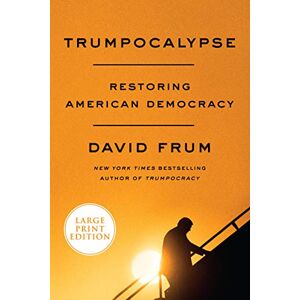 Frum, David TRUMPOCALYPSE: Restoring American Democracy Frum, David TRUMPOCALYPSE: Restoring American Democracy