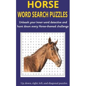 Wordcraft, Bola Horses Word Search Puzzle: Unleash your inner detective hunt down every horse-themed challenge. 6 x 9 inches. 110 pages. 50+ puzzles. Fun for holidays, vacations and free time. Wordcraft, Bola Horses Word Search Puzzle: Unleash your inner detective hunt down every horse-themed challenge. 6 x 9 inches. 110 pages. 50+ puzzles. Fun for holidays, vacations and free time.