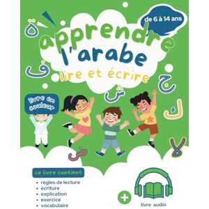 edition, SinArabia Apprendre l'arabe lire et écrire: livre d'arabe en couleur pour enfants + livre audio inclus, Cahier d'exercices et d'écriture pour l'apprentissage de ... de lecture avec exercices, (French Edition) edition, SinArabia Apprendre l'arabe lire et écrire: livre d'arabe en couleur pour enfants + livre audio inclus, Cahier d'exercices et d'écriture pour l'apprentissage de ... de lecture avec exercices, (French Edition)