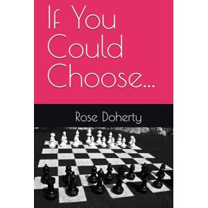 Doherty, Rose If You Could Choose... Doherty, Rose If You Could Choose...