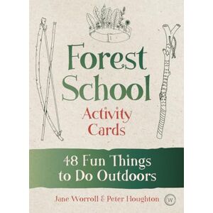 Jane Worroll Forest School Activity Cards: 48 Fun Things to Do Outdoors Jane Worroll Forest School Activity Cards: 48 Fun Things to Do Outdoors