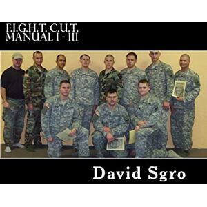 Sgro, David F.I.G.H.T. C.U.T. Manual I III Sgro, David F.I.G.H.T. C.U.T. Manual I III