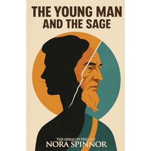 Spinnor, Nora The Young Man and the Sage Spinnor, Nora The Young Man and the Sage