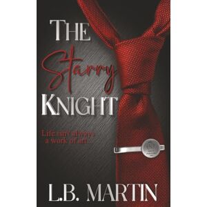 Martin, L.B. The Starry Knight (Knight Publishing Series) Martin, L.B. The Starry Knight (Knight Publishing Series)