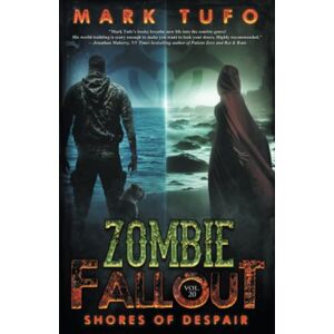 Tufo, Mark Zombie Fallout 20: Shores Of Despair: 21 Tufo, Mark Zombie Fallout 20: Shores Of Despair: 21