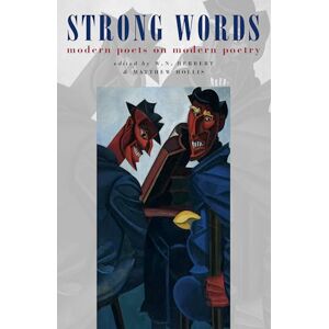 W. N. Herbert Strong Words: Modern Poets on Modern Poetry W. N. Herbert Strong Words: Modern Poets on Modern Poetry