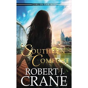 Crane, Robert J. Southern Comfort: 44 (The Girl in the Box) Crane, Robert J. Southern Comfort: 44 (The Girl in the Box)