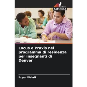 Wehrli, Bryan Locus e Praxis nel programma di residenza per insegnanti di Denver Wehrli, Bryan Locus e Praxis nel programma di residenza per insegnanti di Denver