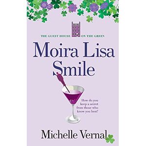 Vernal, Michelle Moira Lisa Smile, Book 2 The Guesthouse on the Green Vernal, Michelle Moira Lisa Smile, Book 2 The Guesthouse on the Green