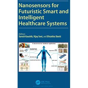 CRC Press Nanosensors for Futuristic Smart and Intelligent Healthcare Systems CRC Press Nanosensors for Futuristic Smart and Intelligent Healthcare Systems