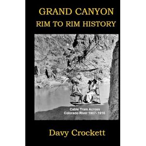 Crockett, Davy Grand Canyon Rim To Rim History (Ultrarunning History) Crockett, Davy Grand Canyon Rim To Rim History (Ultrarunning History)
