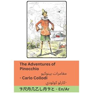 Collodi, Carlo The Adventures of Pinocchio / مغامرات بينوكيو: Tranzlaty English العربية Collodi, Carlo The Adventures of Pinocchio / مغامرات بينوكيو: Tranzlaty English العربية