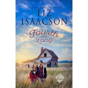 Isaacson, Liz Fourth and Long (Three Rivers Ranch Romance™) Isaacson, Liz Fourth and Long (Three Rivers Ranch Romance™)