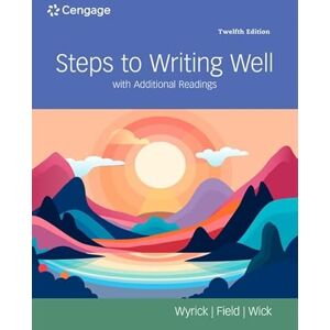 Wyrick, Jean Steps to Writing Well with Additional Readings (Mindtap Course List) Wyrick, Jean Steps to Writing Well with Additional Readings (Mindtap Course List)