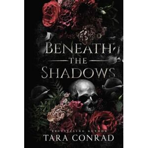 Conrad, Tara Beneath the Shadows (Ravens & Romance: The Poe Retellings) Conrad, Tara Beneath the Shadows (Ravens & Romance: The Poe Retellings)