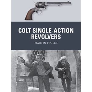 Pegler Colt Single-Action Revolvers: 52 (Weapon) Pegler Colt Single-Action Revolvers: 52 (Weapon)