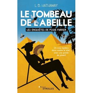 Hathaway, L.B. Le tombeau de l'abeille: Les enquêtes de Posie Parker (tome 2) Hathaway, L.B. Le tombeau de l'abeille: Les enquêtes de Posie Parker (tome 2)