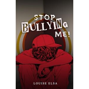 Elsa Stop Bullying Me!: A Guide for Teens to Recognize, Stand up to, and Deal Effectively with Bullies Elsa Stop Bullying Me!: A Guide for Teens to Recognize, Stand up to, and Deal Effectively with Bullies