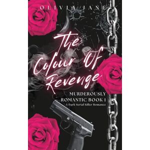 Jane, Olivia The Colour Of Revenge: Special Edition (Murderously Romantic: Special Editions) Jane, Olivia The Colour Of Revenge: Special Edition (Murderously Romantic: Special Editions)
