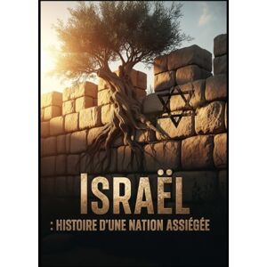 Dona, Adriano Israël : Histoire d’une Nation Assiégée Dona, Adriano Israël : Histoire d’une Nation Assiégée