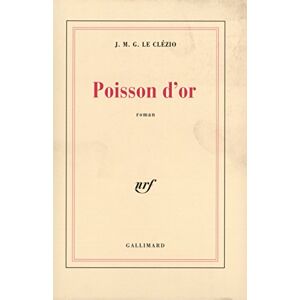 Le Clezio, J M G Poisson d'or Le Clezio, J M G Poisson d'or