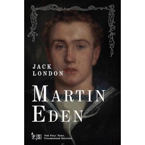 London, Jack Martin Eden: Classic Edition Republished by North Publishers London, Jack Martin Eden: Classic Edition Republished by North Publishers