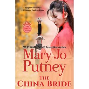 Putney, Mary Jo The China Bride: The Bride Trilogy, Book 2: Putney, Mary Jo The China Bride: The Bride Trilogy, Book 2:
