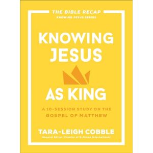 . Knowing Jesus as King: A 10-Session Study on the Gospel of Matthew (The Bible Recap Knowing Jesus) (The Bible Recap Knowing Jesus Series) . Knowing Jesus as King: A 10-Session Study on the Gospel of Matthew (The Bible Recap Knowing Jesus) (The Bible Recap Knowing Jesus Series)