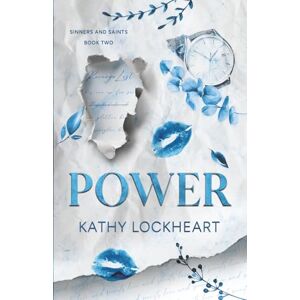 Lockheart, Kathy Power: A Possessive CEO Forbidden Workplace Romance (Sinners and Saints) Lockheart, Kathy Power: A Possessive CEO Forbidden Workplace Romance (Sinners and Saints)