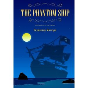 Marryat, Frederick The phantom ship: with original illustrations Marryat, Frederick The phantom ship: with original illustrations