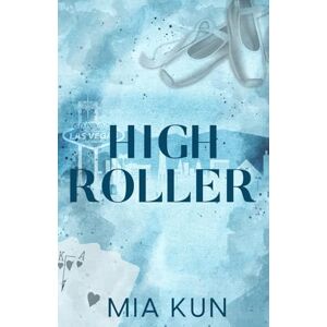 Kun, Mia High Roller (Special Edition Alternative Cover): Friends-To-Lovers Dark High School Romance Kun, Mia High Roller (Special Edition Alternative Cover): Friends-To-Lovers Dark High School Romance