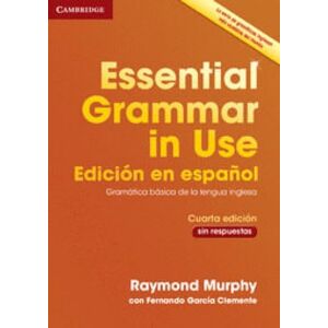 Murphy, Raymond Essential Grammar in Use Book without Answers Spanish Edition Murphy, Raymond Essential Grammar in Use Book without Answers Spanish Edition