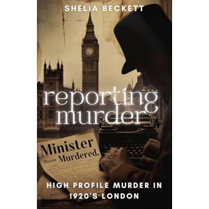 Beckett, Shelia Reporting Murder: Murder Mystery Novel set in 1920's London. Jamaal Spillner, editor of the weekly newspaper, finds himself embroiled in the ... murder. (English Murder Mysteries) Beckett, Shelia Reporting Murder: Murder Mystery Novel set in 1920's London. Jamaal Spillner, editor of the weekly newspaper, finds himself embroiled in the ... murder. (English Murder Mysteries)