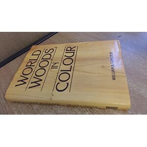 William A Lincoln World Woods in Colour William A Lincoln World Woods in Colour