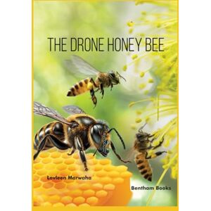 Marwaha, Lovleen The Drone Honey Bee Marwaha, Lovleen The Drone Honey Bee