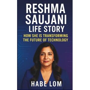 Lom, Habe Reshma Saujani's Life Story: How she is transforming the future of technology Lom, Habe Reshma Saujani's Life Story: How she is transforming the future of technology
