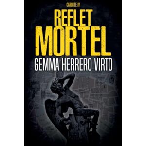 Virto, Gemma Herrero Reflet mortel: 4 (Charon) Virto, Gemma Herrero Reflet mortel: 4 (Charon)