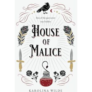Wilde, Karolina House of Malice: A Dark Academia Bully Romance: 3 (Precious Villains) Wilde, Karolina House of Malice: A Dark Academia Bully Romance: 3 (Precious Villains)